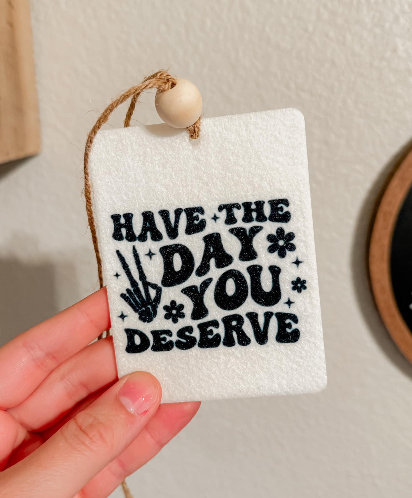 Felt Fresheners | Day you Deserve